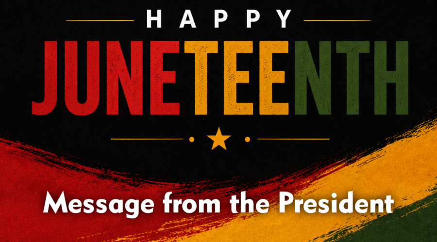 Juneteenth: Message from the President